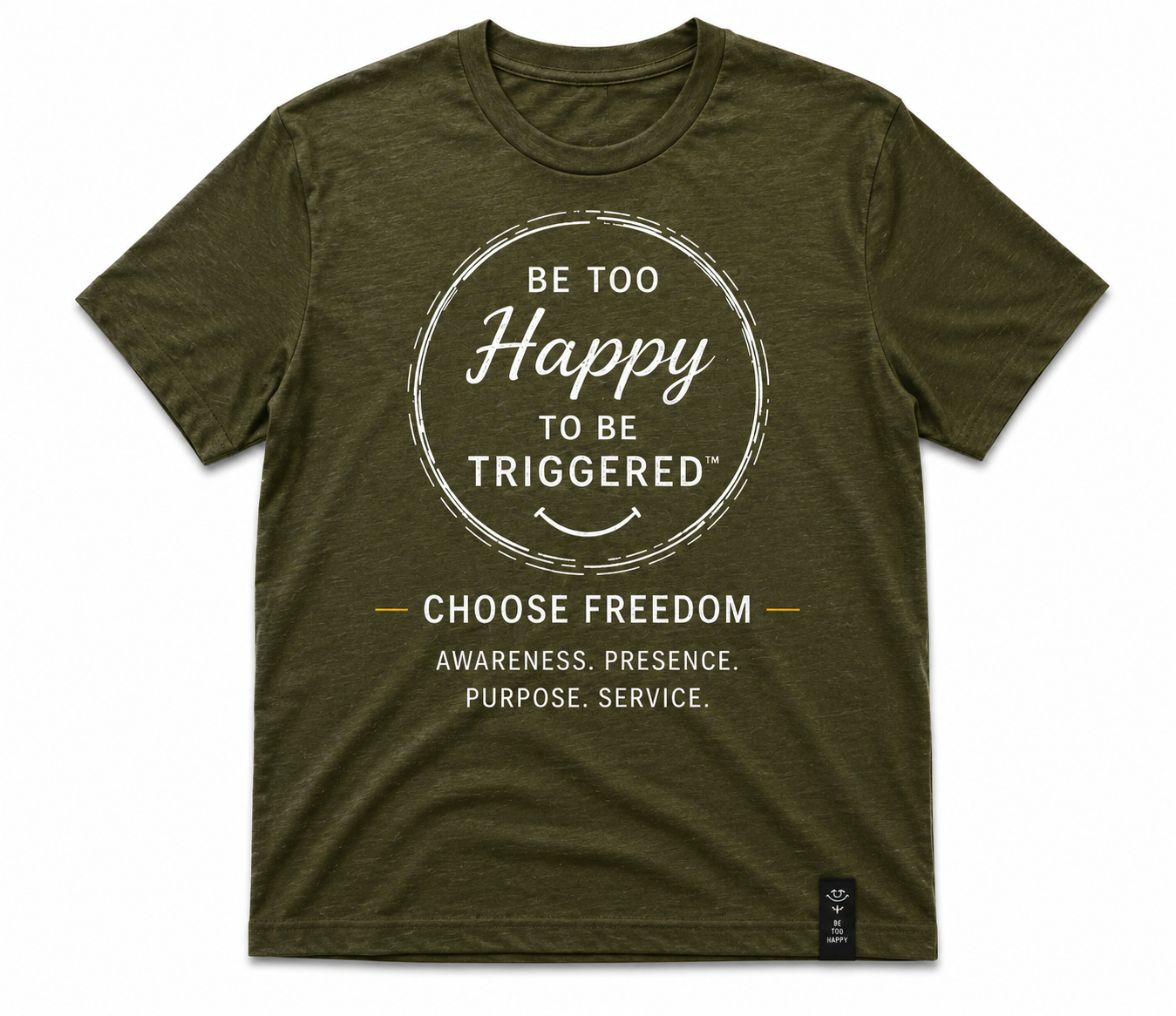 Olive Be Too Happy T-shirt mockup